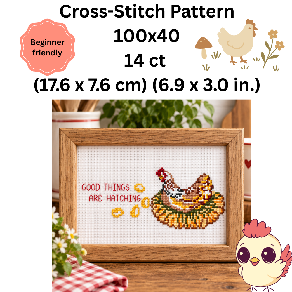Good Things Are Hatching Hen Cross Stitch Pattern